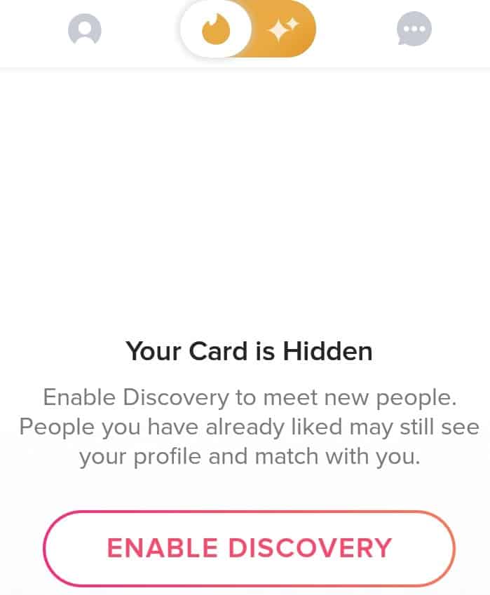 Tinder Your Card is Hidden - Discovery is disabled