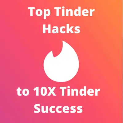 Top Tinder Hacks