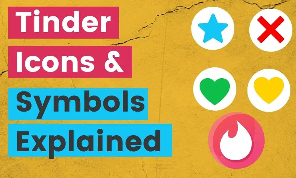 What do the Icons and Symbols Mean on Tinder - TechWiser