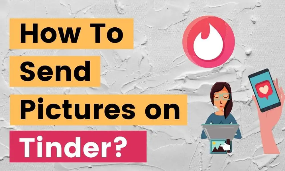How to send photos on tinder