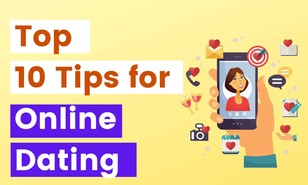 Top 10 tips for online dating advice